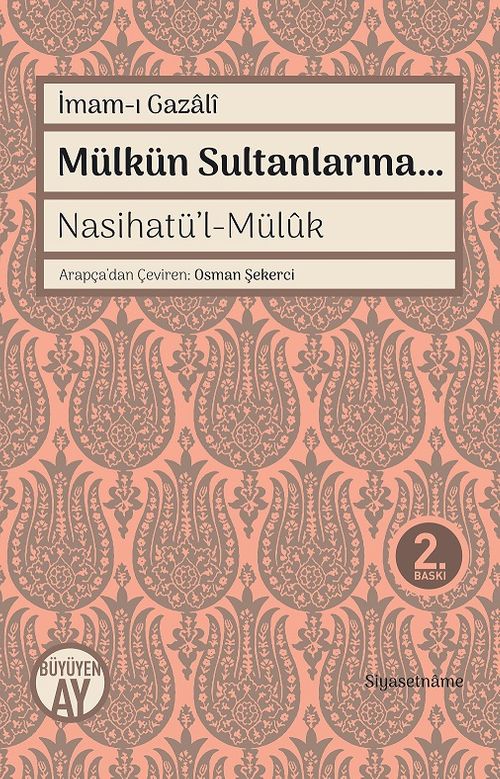 Mülkün Sultanlarına… & Nasihatü'l-Mülûk