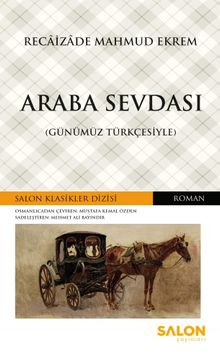 Araba Sevdası (Günümüz Türkçesiyle)