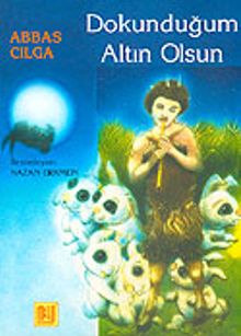 Dokunduğum Altın Olsun