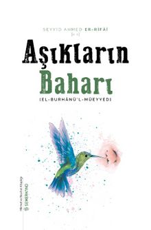 Aşıkların Baharı - Kibar-ı evliyadan Seyydi Ahmed er-Rifa'i