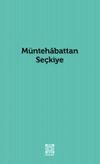M&uuml;ntehabattan Se&ccedil;kiye