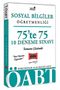 2020 ÖABT Sosyal Bilgiler Öğretmenliği 75’te 75 Tamamı Çözümlü 10 Deneme Sınavı