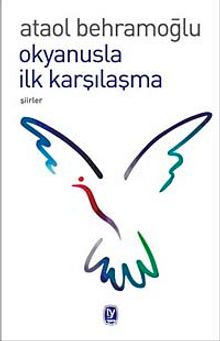 Okyanusla İlk Karşılaşma - Ataol Behramoğlu