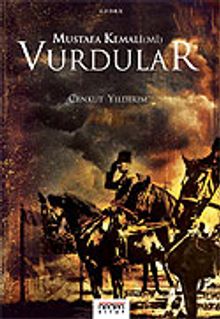 Mustafa Kemalimi Vurdular