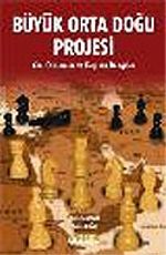 Büyük Ortadoğu Projesi / Yeni Oluşumlar ve Değişen Dengeler