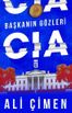 Başkanın Gözleri: CIA