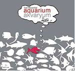 Akvaryum / Aquarium