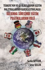Türkiye'nin ve G7 Ülkelerinin Eğitim Politikalarının Karşılaştırılması: Kalkınma Sürecinde Eğitim Politikalarının Rolü