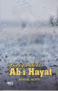 Yüreğimdeki Ab-ı Hayat