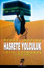 Hasrete Yolculuk & Mekke-Medine