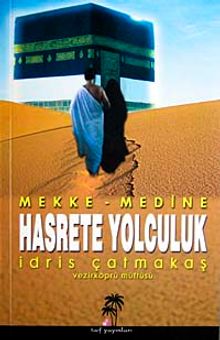 Hasrete Yolculuk & Mekke-Medine