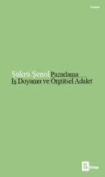 Pazarlama İş Doyumu ve Örgütsel Adalet
