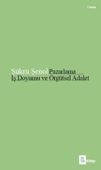 Pazarlama İş Doyumu ve Örgütsel Adalet