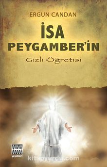 İsa Peygamber'in Gizli Öğretisi - Ergun Candan