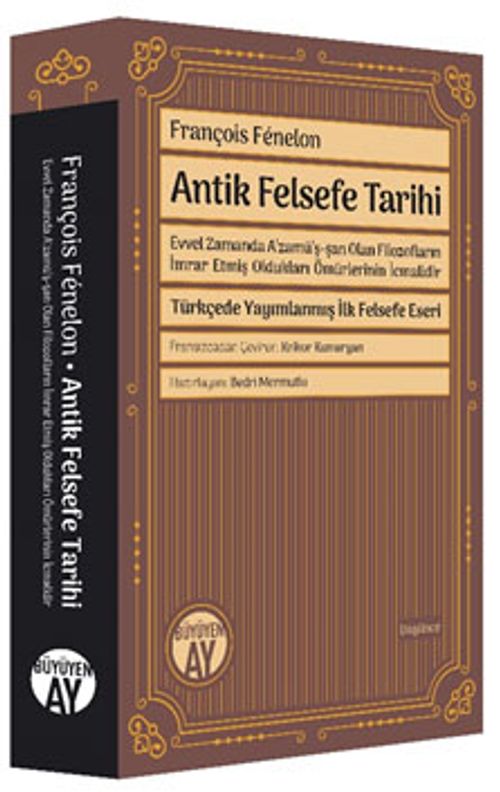 Antik Felsefe Tarihi & Evvel Zamanda A‘zamü'ş-şan Olan Filozofların İmrar Etmiş Oldukları Ömürlerinin İcmalidir