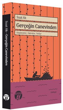 Gerçeğin Canevinden & Düşünceler, Hatıralar, Notlar