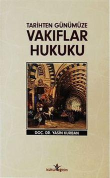 Tarihten Günümüze Vakıflar Hukuku