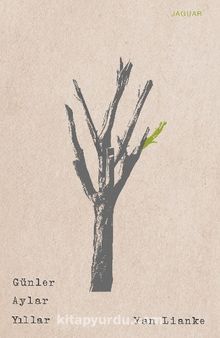 Günler Aylar Yıllar - Yan Lianke