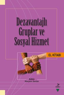 Dezavantajlı Gruplar ve Sosyal Hizmet El Kitabı