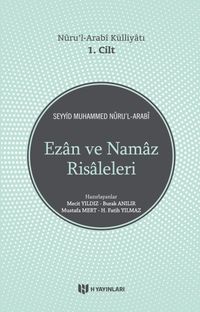 Nüru'l - Arabi Külliyatı Ezan ve Namaz Risaleleri 