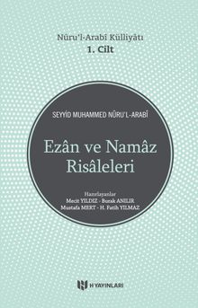 Nüru'l - Arabi Külliyatı Ezan ve Namaz Risaleleri 