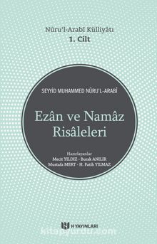 Nüru'l - Arabi Külliyatı Ezan ve Namaz Risaleleri - Muhammed Nuru'I Arabi