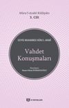 Vahdet Konuşmaları / Nuru&rsquo;l-Arabi K&uuml;lliyatı 3. Cilt