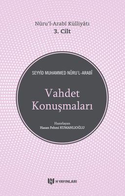 Vahdet Konuşmaları / Nuru’l-Arabi Külliyatı 3. Cilt