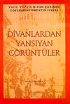 Divanlardan Yansıyan G&ouml;r&uuml;nt&uuml;ler & 18. Y&uuml;zyıl Divan Şiirinde Toplumsal Hayatın İzleri