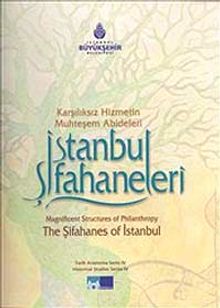 İstanbul Şifahaneleri & Karşılıksız Hizmetin Muhteşem Abideleri / 23-C-34