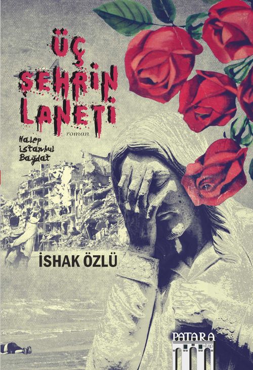 Üç Şehrin Laneti & Halep, İstanbul, Bağdat