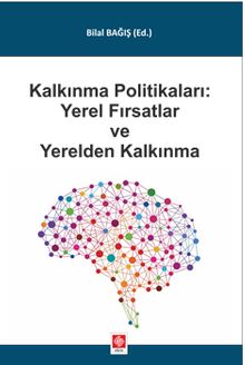 Kalkınma Politikaları Yerel Fırsatlar ve Yerelden Kalkınma