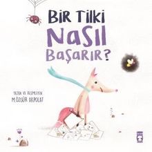 Bir Tilki Nasıl Başarır? - Özgür Akpolat