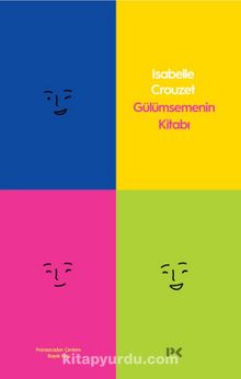Gülümsemenin Kitabı - Isabelle Crouzet