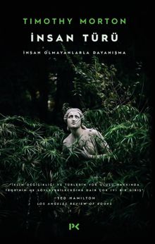 İnsan Türü & İnsan Olmayanlarla Dayanışma