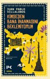 Kimseden Bana İnanmasını Beklemiyorum