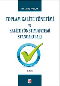 Toplam Kalite Yönetimi ve Kalite Yönetim Sistemi Standartları