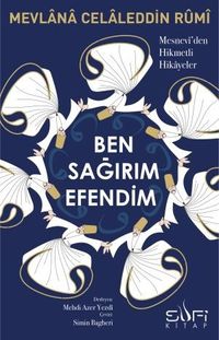 Ben Sağırım Efendim & Mesneviden Hikmetli Hikayeler