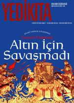 Yedikıta Aylık Tarih İlim ve Kültür Dergisi Sayı:138 Şubat 2020