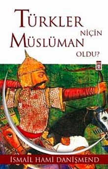 Türkler Niçin Müslüman Oldu?
