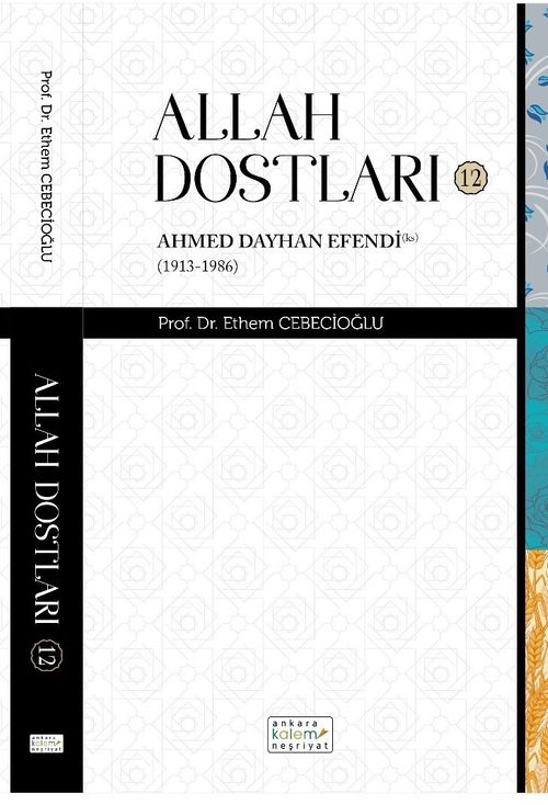 Allah Dostları 12 & Ahmed Dayhan Efendi (ks)