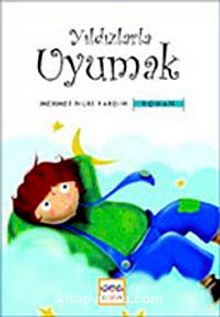 Yıldızlarla Uyumak - Mehmet Nuri Yardım