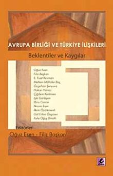 Avrupa Birliği ve Türkiye İlişkileri & Beklentiler ve Kaygılar
