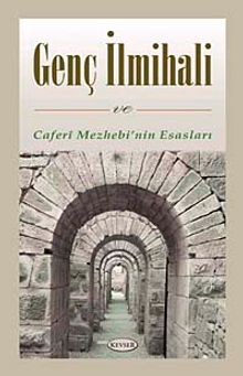 Genç İlmihali ve Caferi Mezhebi Esasları