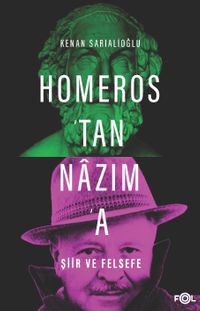 Homeros'tan Nazım'a Şiir ve Felsefe 