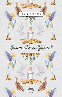 İnsan Ne ile Yaşar? 