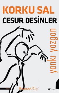 Korku Sal Cesur Desinler