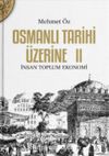 Osmanlı Tarihi Üzerine 2 & İnsan Toplum Ekonomi