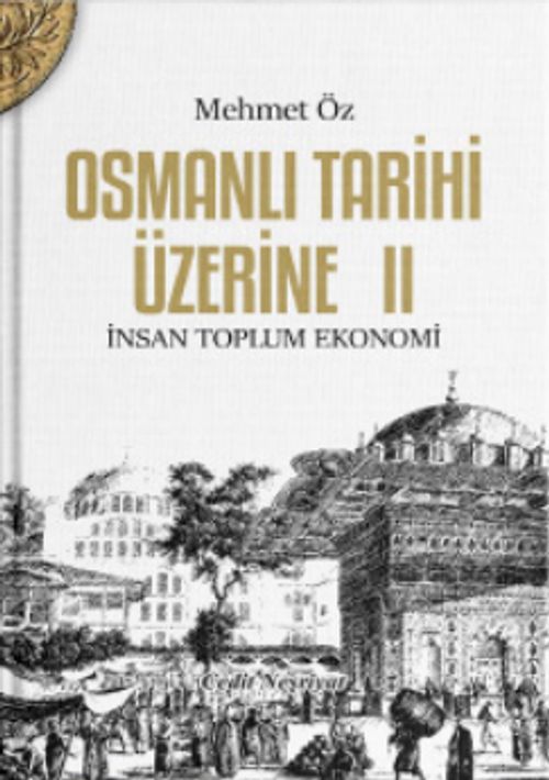 Osmanlı Tarihi Üzerine 2 & İnsan Toplum Ekonomi