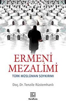 Ermeni Mezalimi & Türk Müslüman Soykırımı